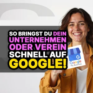Tiny Kurs - Google Dein Unternehmen eintragen